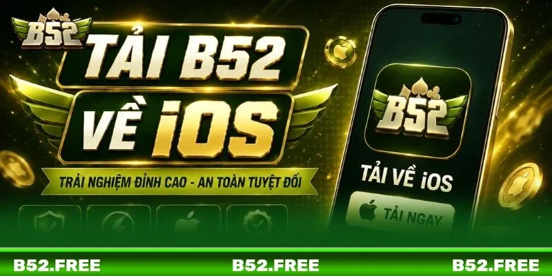 Cách tải B52 app dành riêng cho hệ điều hành iOs.