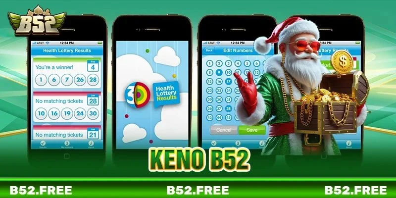 Keno B52: Sảnh Cược Số Thả Ga Với Lối Chơi Độc Đáo