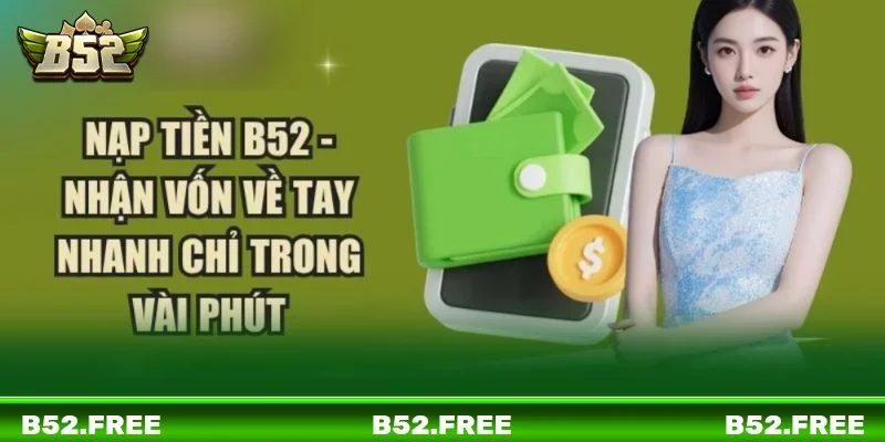 Mách bạn ưu điểm hấp dẫn, độc đáo khi giao dịch tại cổng game B52