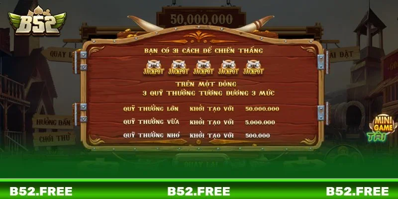 Mô tả chi tiết cách chơi Miền Viễn Tây B52