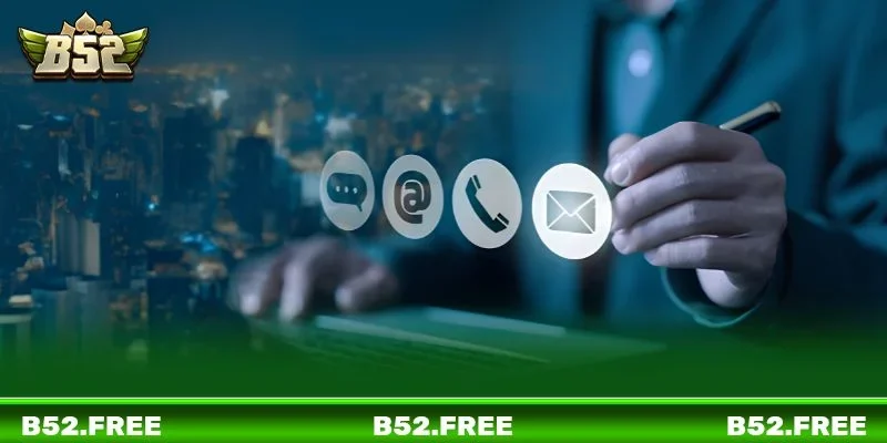 Nắm bắt cách liên hệ để nhận hỗ trợ từ B52 kịp thời.