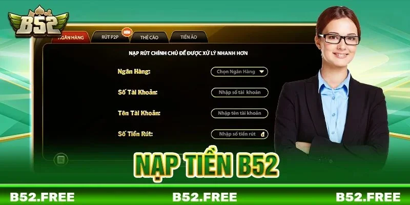 Nạp tiền B52: Nạp Cược Chuẩn Xác Với Phiên Bản 2026