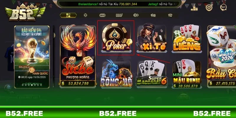 Poker B52 là trò chơi có sức hút hàng đầu tại sảnh cược Game bài