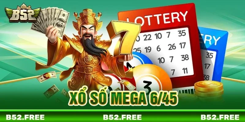Xổ Số Mega 6/45: Chốt Số Liền Tay, Giật Ngay Jackpot Bạc Tỷ